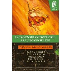 Az egyensúlyvesztéstől az új egyensúlyig       11.95 + 1.95 Royal Mail